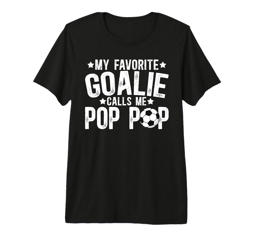 Mens My Favorite Soccer Goalie T-Shirt - Casual Everyday Wear Men Women - T-Shirt, Sweatshirt, Hoodie