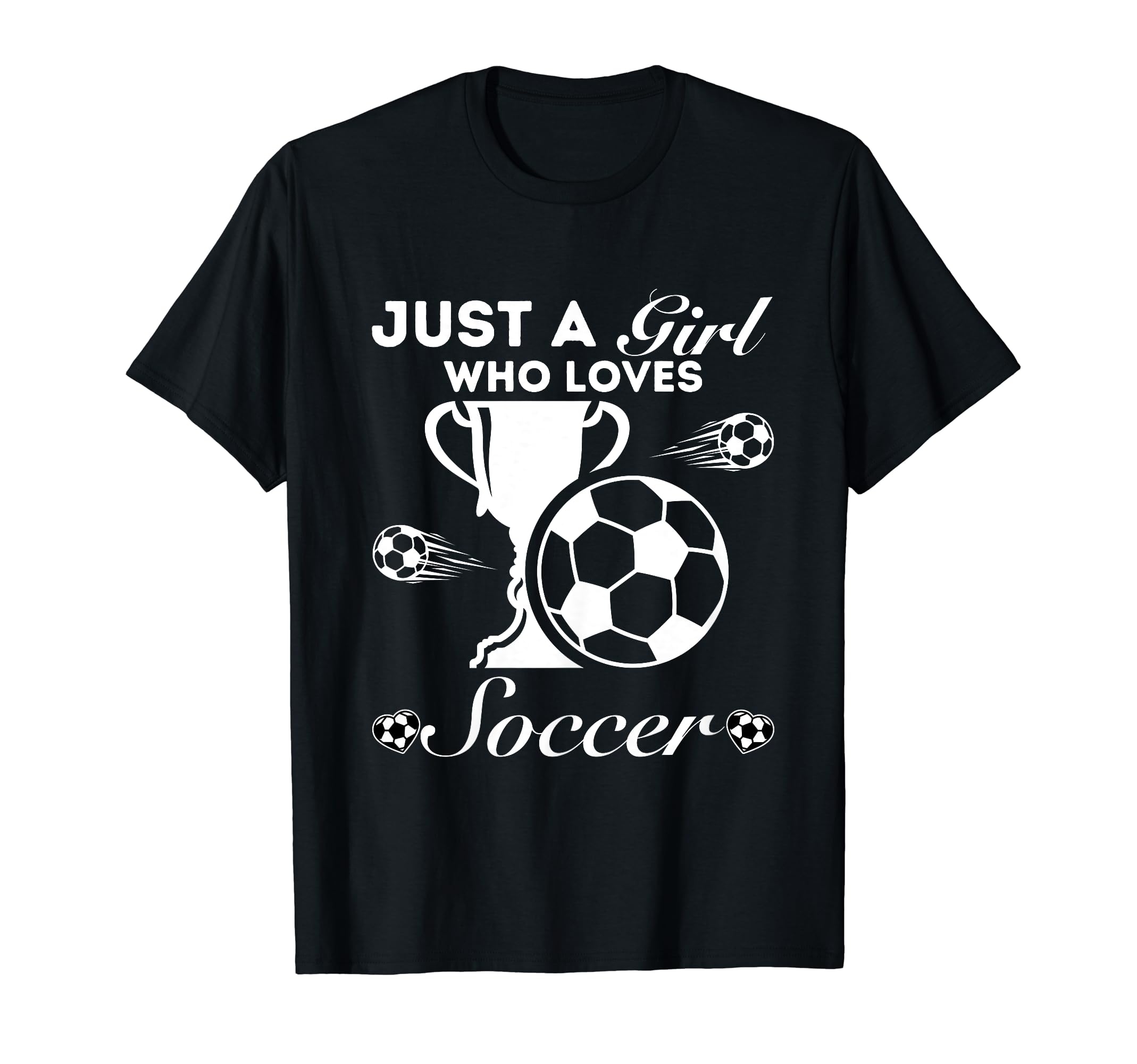 Just Who Loves Soccer T-Shirt - Custom Art Print Men Women - T-Shirt, Sweatshirt, Hoodie
