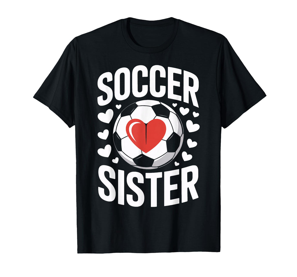 Soccer Sister Heart Soccer Sibling Athletic T-Shirt - Graphic Print Unisex - T-Shirt, Sweatshirt, Hoodie