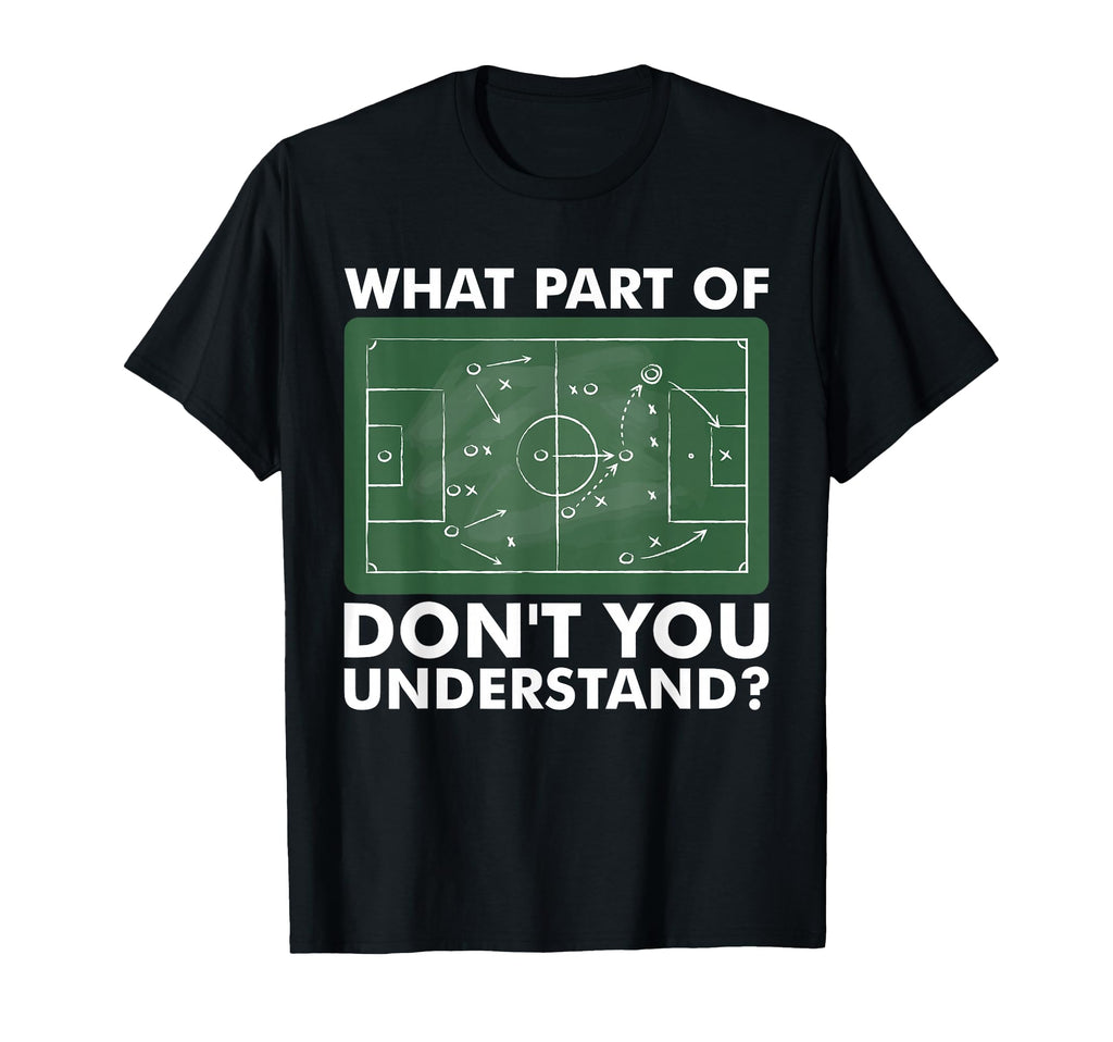 What Part Dont You Understand T-Shirt - Casual Everyday Wear for Adults - T-Shirt, Sweatshirt, Hoodie
