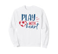 Soccer Fan Soccer Motivational Play Sweatshirt - Fun Novelty Design Unisex - T-Shirt, Sweatshirt, Hoodie