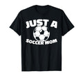 Soccer Player Team Sports Just Soccer T-Shirt - Novelty Apparel for Adults - T-Shirt, Sweatshirt, Hoodie