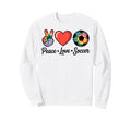 Peace Love Soccer Football Soccer Sweatshirt - Aesthetic Graphic Men Women - T-Shirt, Sweatshirt, Hoodie