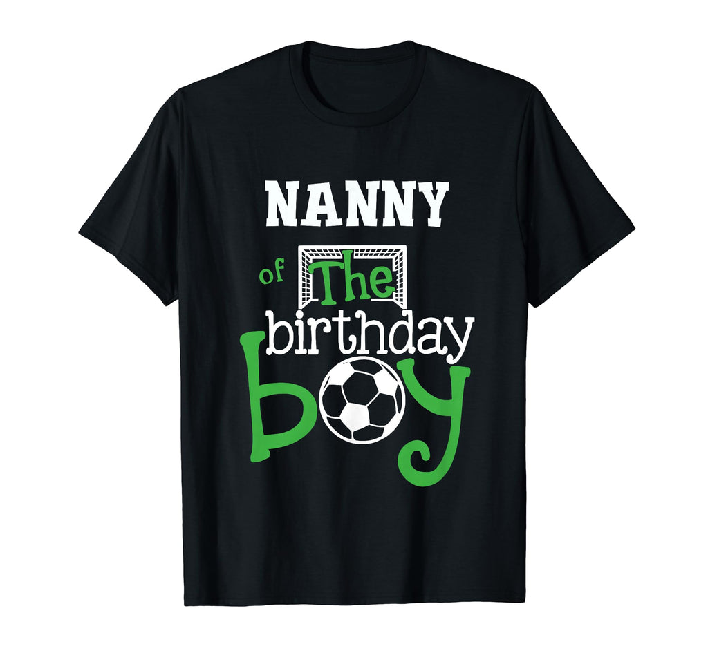 Nanny Birthday Soccer Player Matching T-Shirt - Trendy Graphic Men Women - T-Shirt, Sweatshirt, Hoodie