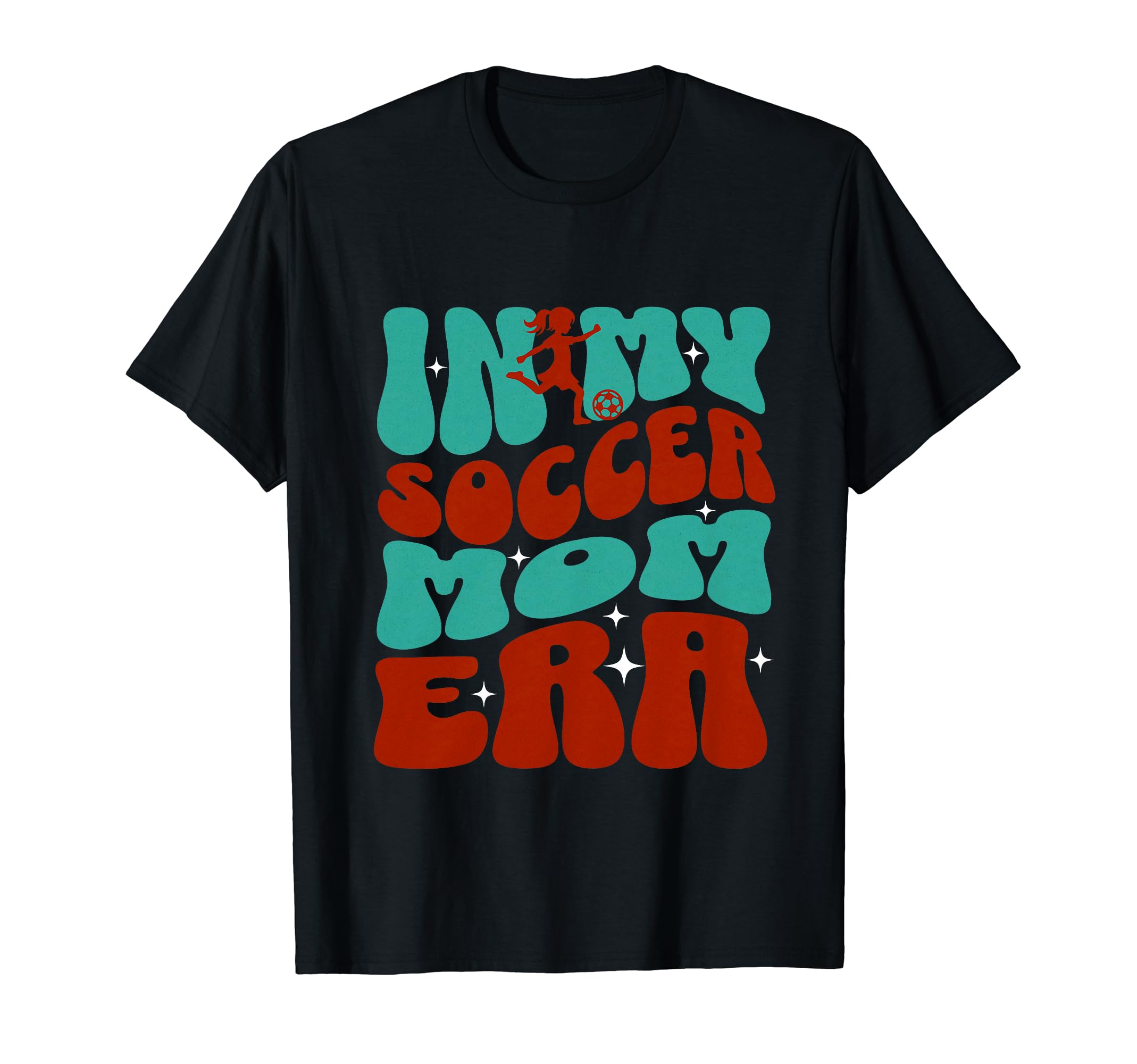 Groovy My Soccer Mom Era Football T-Shirt - Novelty Apparel Men Women - T-Shirt, Sweatshirt, Hoodie