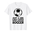 Just Who Loves Soccer T-Shirt - Unique Graphic for Adults - T-Shirt, Sweatshirt, Hoodie