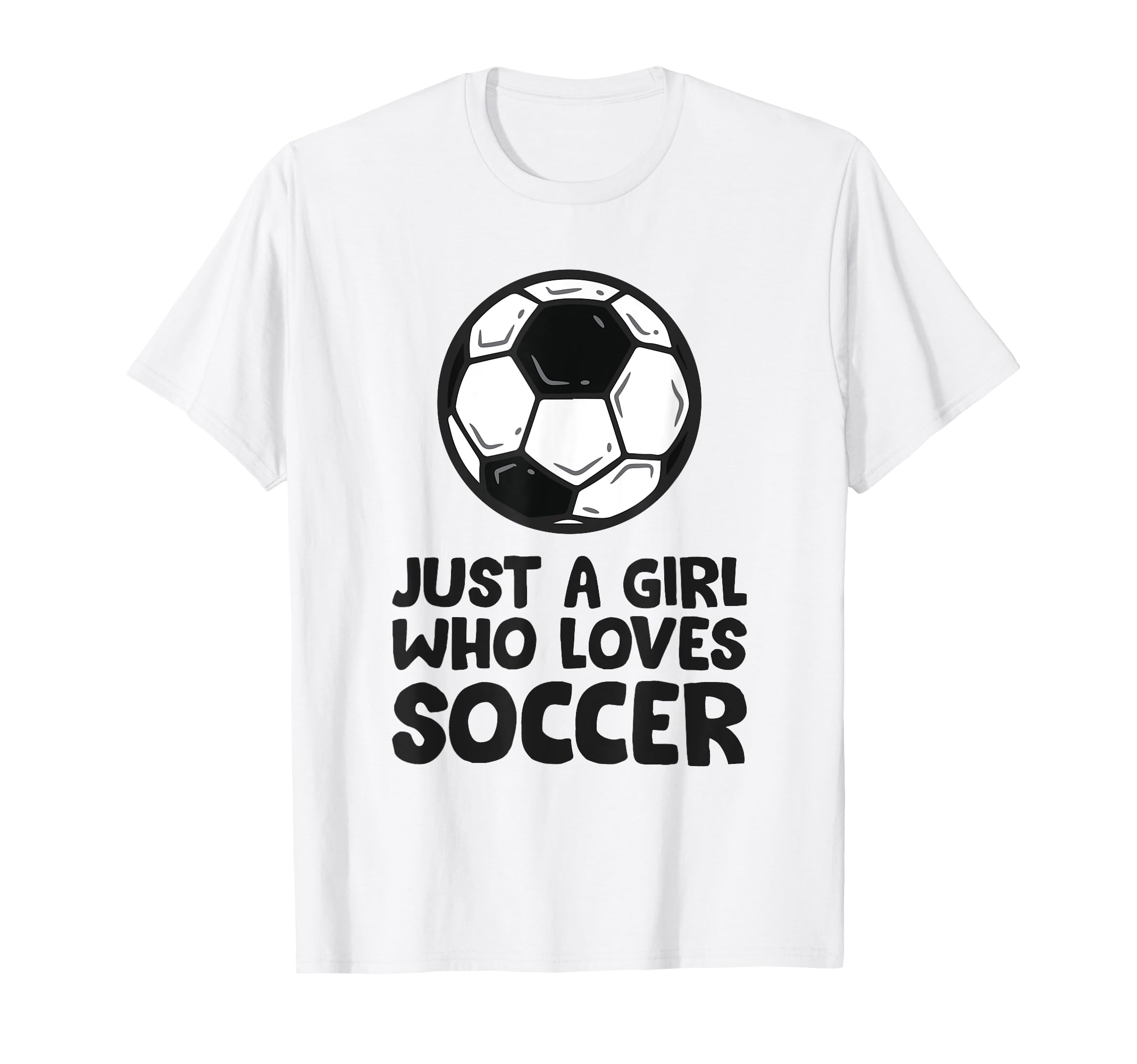 Just Who Loves Soccer T-Shirt - Novelty Apparel Unisex - T-Shirt, Sweatshirt, Hoodie