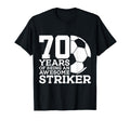 Soccer 70 Years Awesome Soccer Striker T-Shirt - Trendy Graphic Men Women - T-Shirt, Sweatshirt, Hoodie