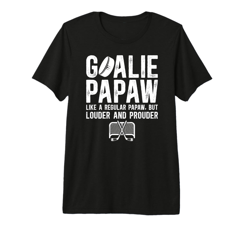 Mens Hockey Goalie Papaw Ice Hockey T-Shirt - Novelty Apparel Unisex - T-Shirt, Sweatshirt, Hoodie