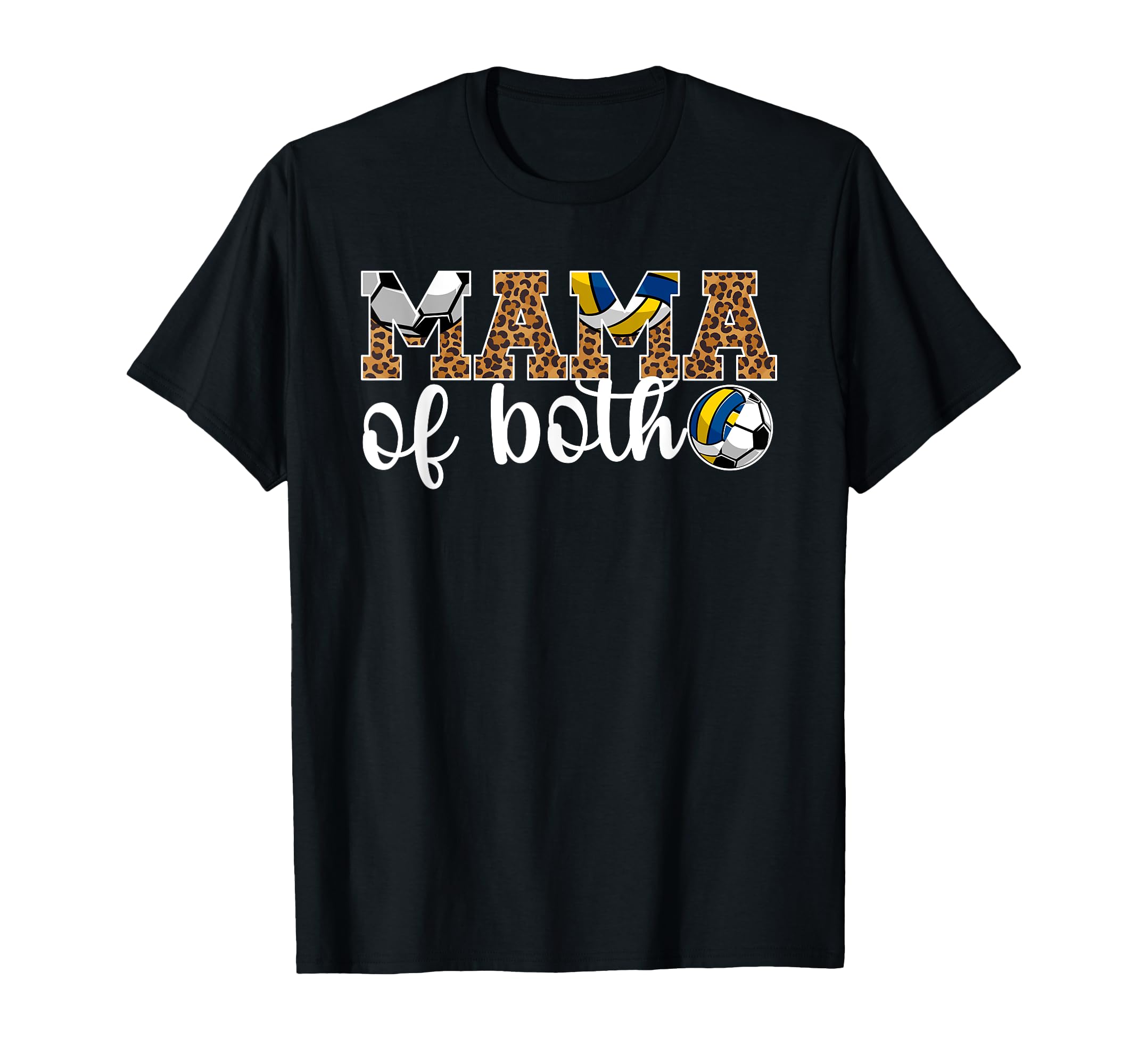 Mama Both Leopard Soccer Volleyball Mom T-Shirt - Streetwear Style Unisex - T-Shirt, Sweatshirt, Hoodie