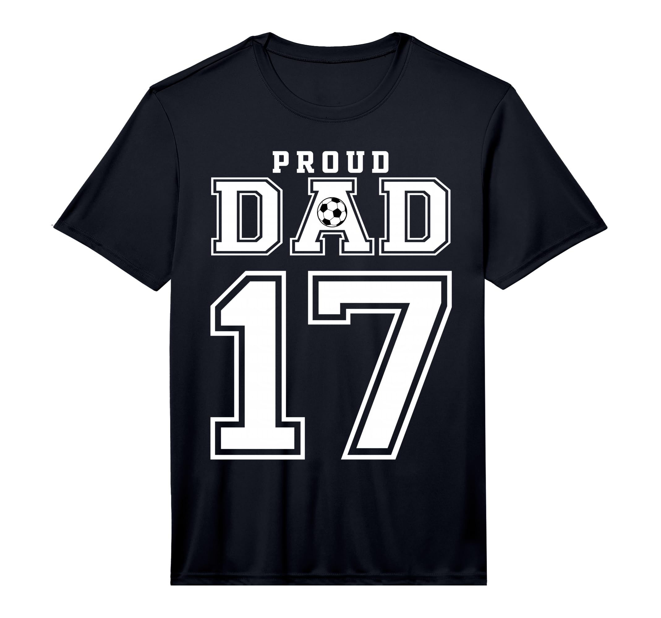 Number 17 Custom Proud Soccer Futbol Dad T-Shirt - Minimalist Print Unisex - T-Shirt, Sweatshirt, Hoodie