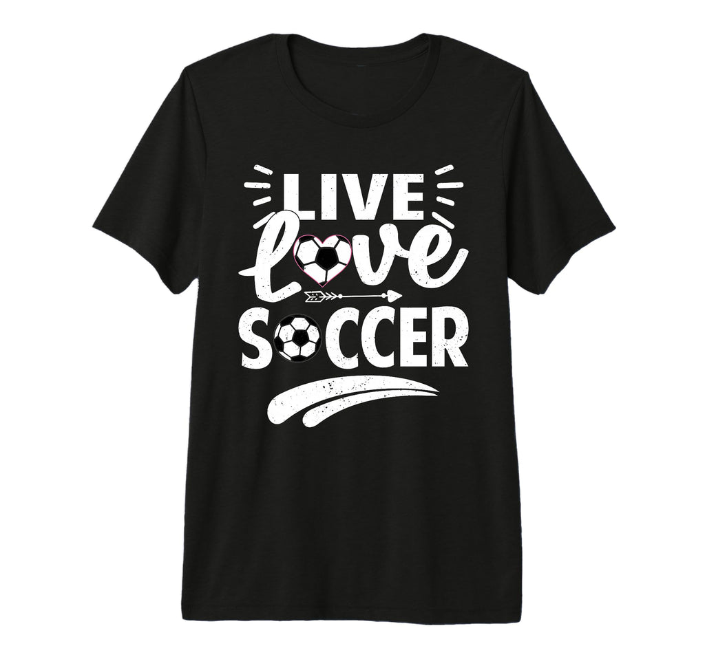 Love Live Soccer Inspirational Football T-Shirt - Trendy Graphic Unisex - T-Shirt, Sweatshirt, Hoodie