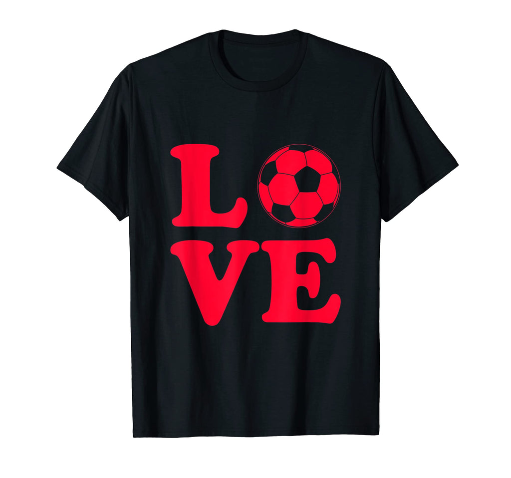 Love Soccer I Love Soccer Sport Player T-Shirt - Graphic Print Men Women - T-Shirt, Sweatshirt, Hoodie