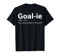 Goalkeeper Definition Soccer T-Shirt - Casual Everyday Wear Men Women - T-Shirt, Sweatshirt, Hoodie