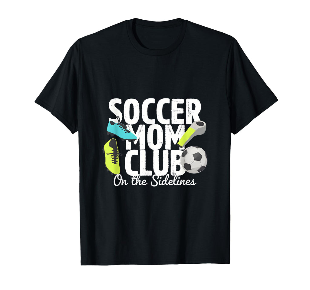 Soccer Mom Club Sidelines Pride T-Shirt - Custom Art Print Unisex - T-Shirt, Sweatshirt, Hoodie