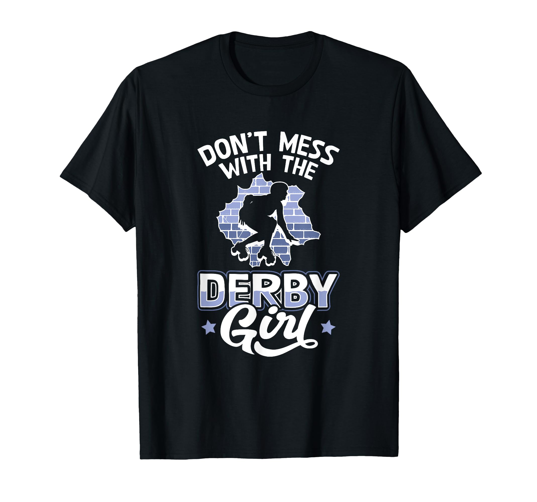 Skater Skates Roller Skating Dont Mess T-Shirt - Trendy Graphic Men Women - T-Shirt, Sweatshirt, Hoodie