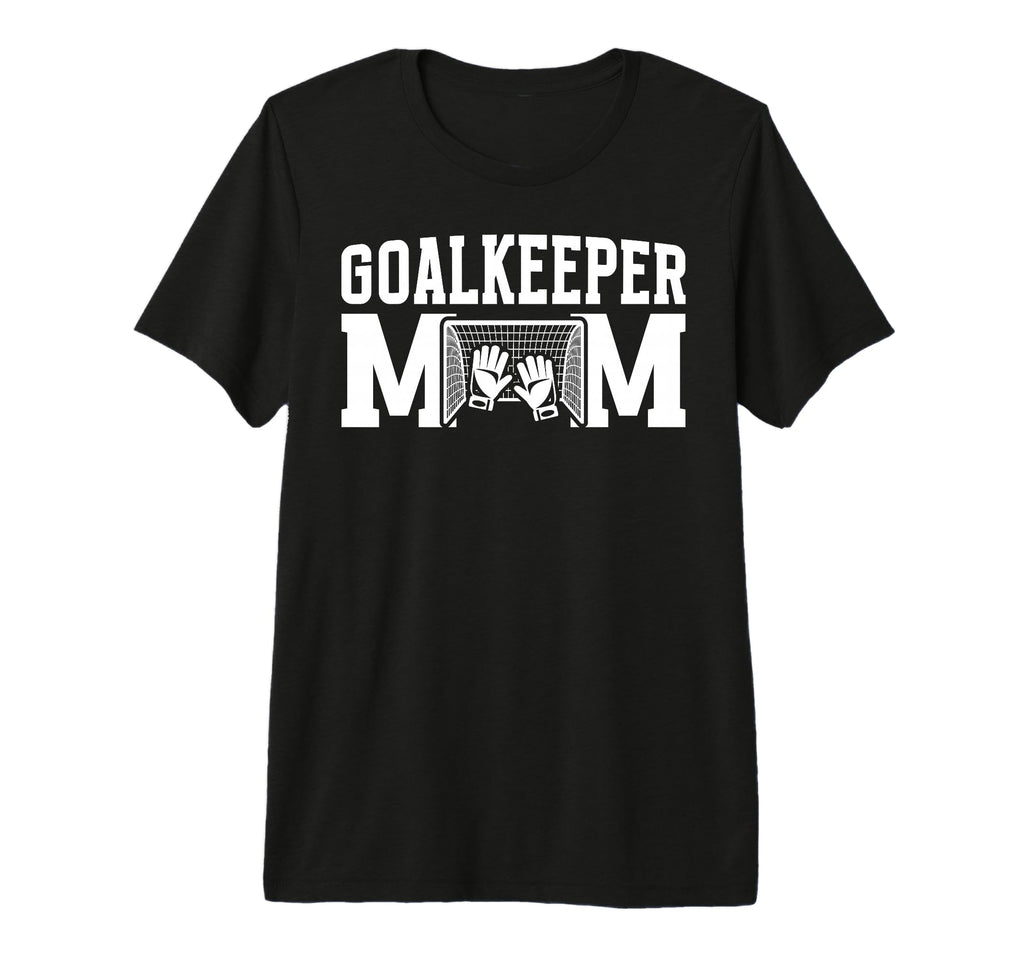 Soccer Goalkeeper Mom Best Mom Soccer T-Shirt - Trendy Graphic Men Women - T-Shirt, Sweatshirt, Hoodie