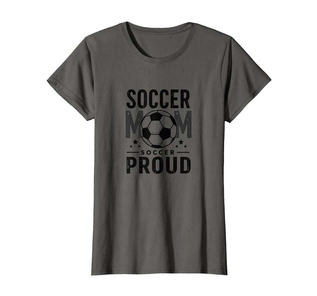 Soccer Mom Soccer Proud Sports T-Shirt - Casual Everyday Wear Men Women - T-Shirt, Sweatshirt, Hoodie