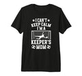 Im Soccer Keeper Mom Soccer Goalkeeper T-Shirt - Graphic Print for Adults - T-Shirt, Sweatshirt, Hoodie