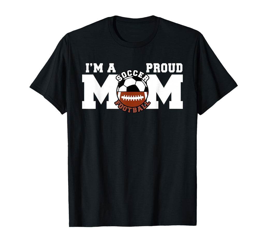 Im Proud Mom Funny Soccer Football Mom T-Shirt - Trendy Graphic for Adults - T-Shirt, Sweatshirt, Hoodie