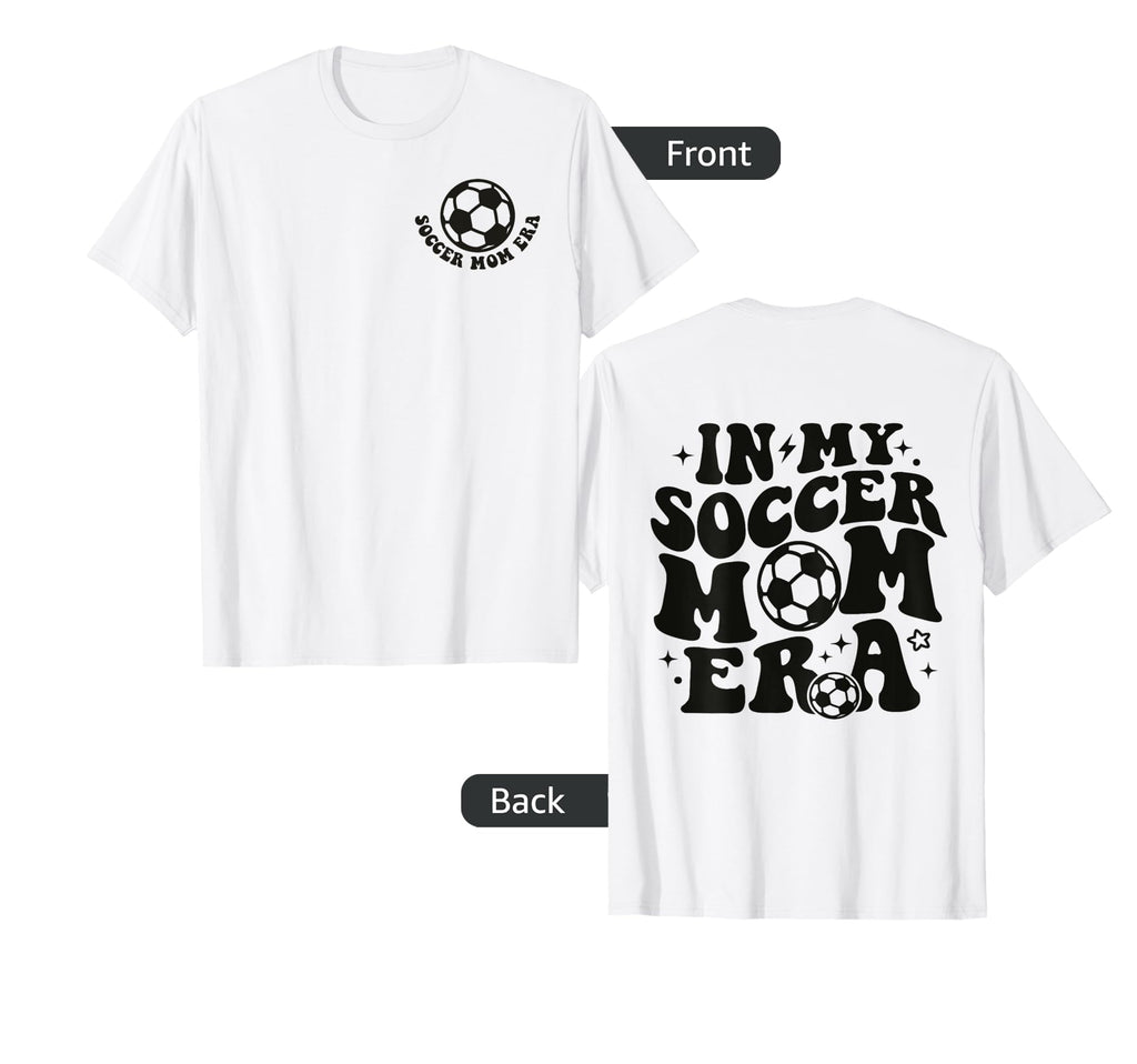 My Soccer Mom Era 2 Side T-Shirt - Minimalist Print for Adults - T-Shirt, Sweatshirt, Hoodie