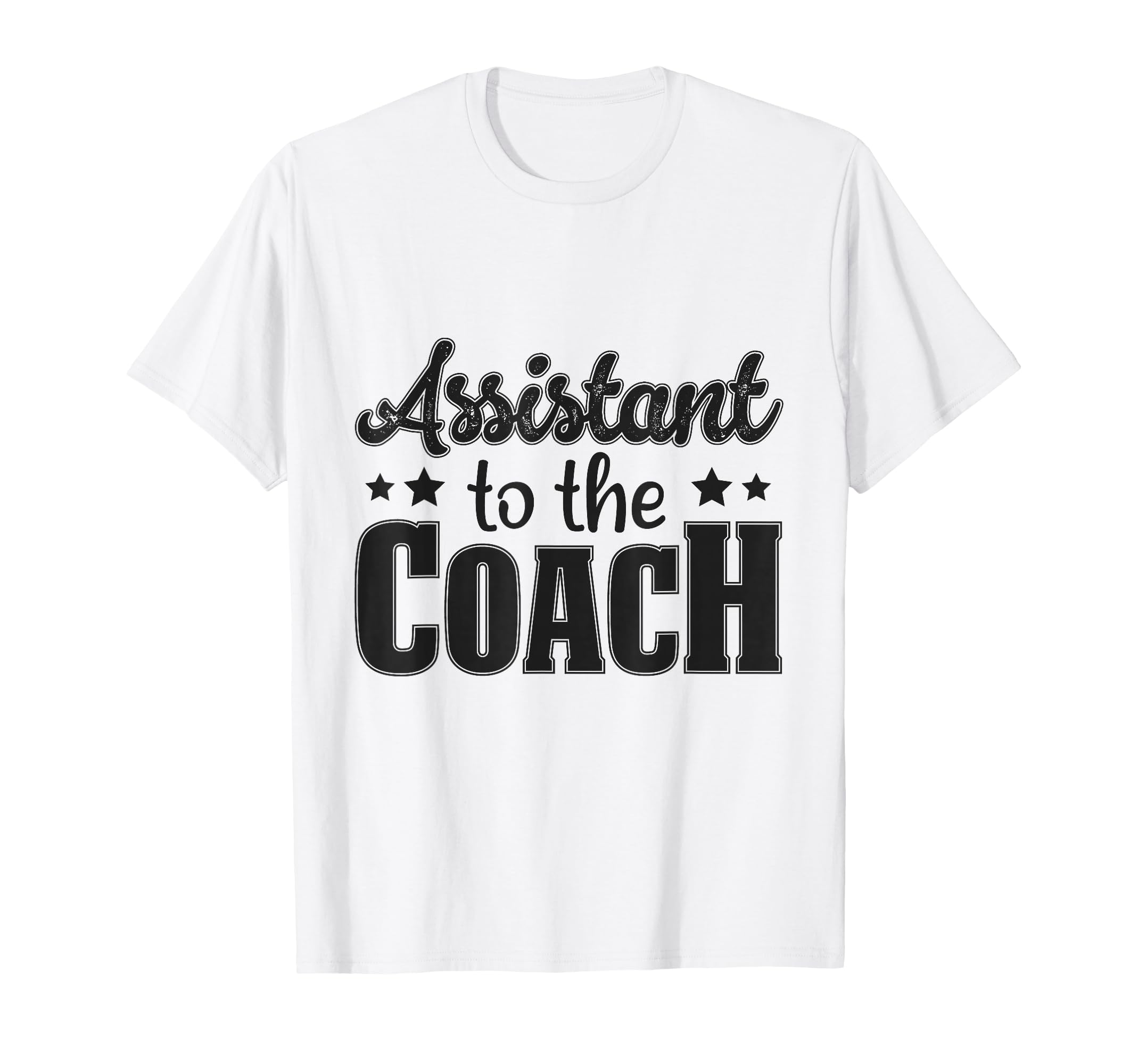 Assistant To Coach T-Shirt - Novelty Apparel Unisex - T-Shirt, Sweatshirt, Hoodie