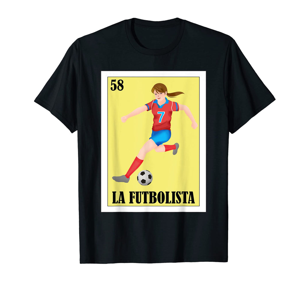 Funny Mexican Soccer La Futbolista T-Shirt - Casual Everyday Wear Men Women - T-Shirt, Sweatshirt, Hoodie