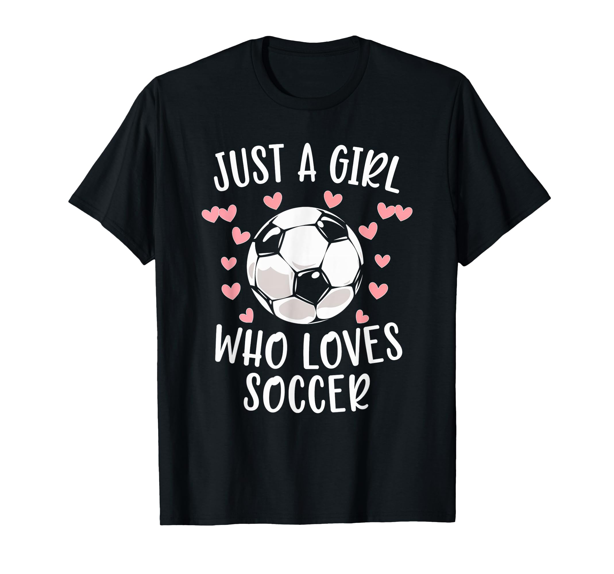Just Soccer Love Soccer Sports T-Shirt - Graphic Print for Adults - T-Shirt, Sweatshirt, Hoodie