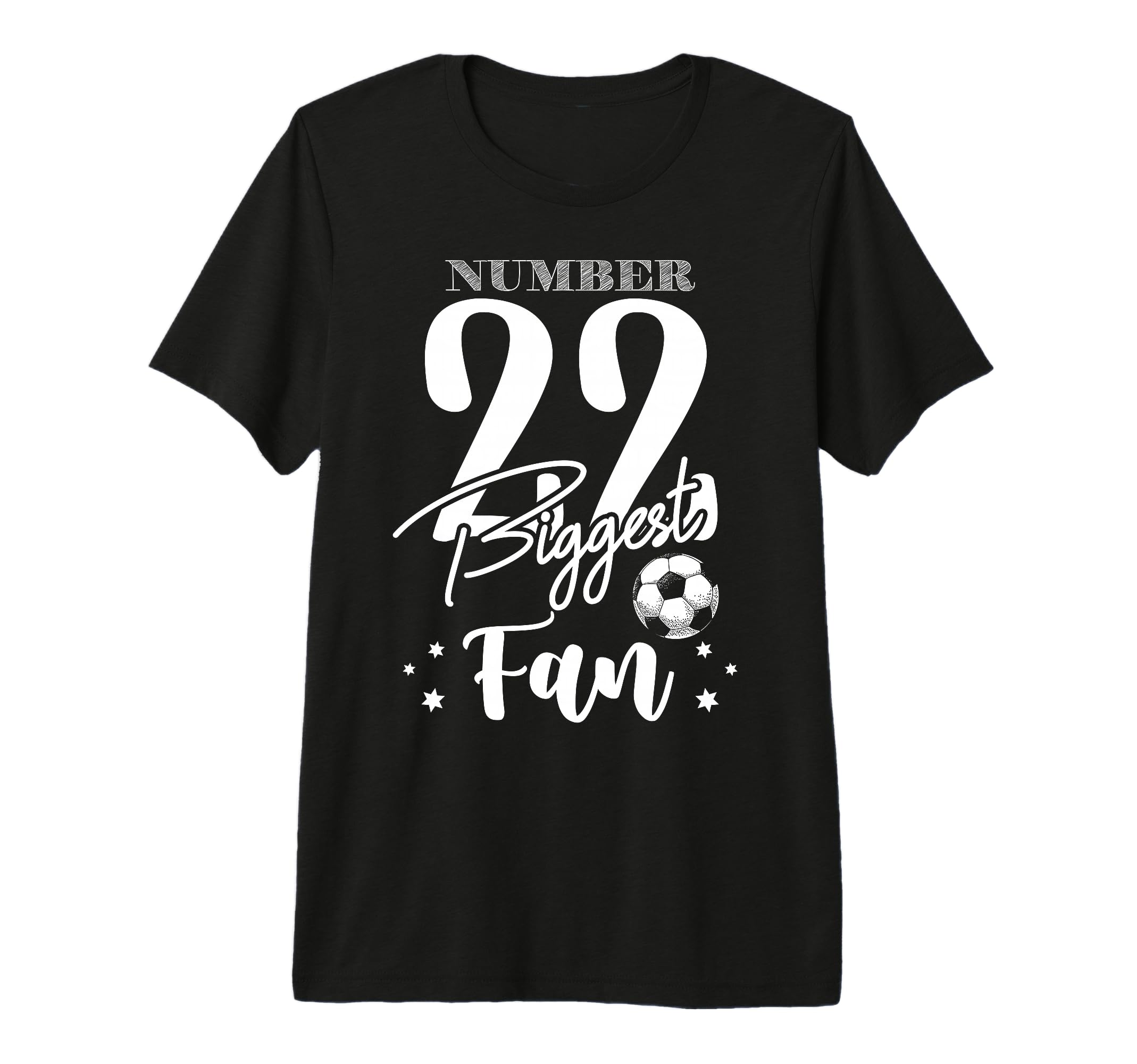 Number 22 Biggest Fan Soccer T-Shirt - Casual Everyday Wear for Adults - T-Shirt, Sweatshirt, Hoodie
