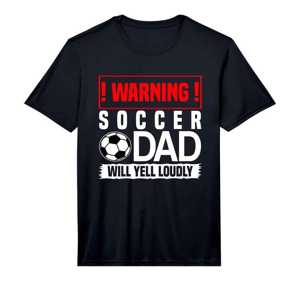 Mens Soccer Warning Dad Will Yell Loudly T-Shirt - Trendy Graphic Unisex - T-Shirt, Sweatshirt, Hoodie