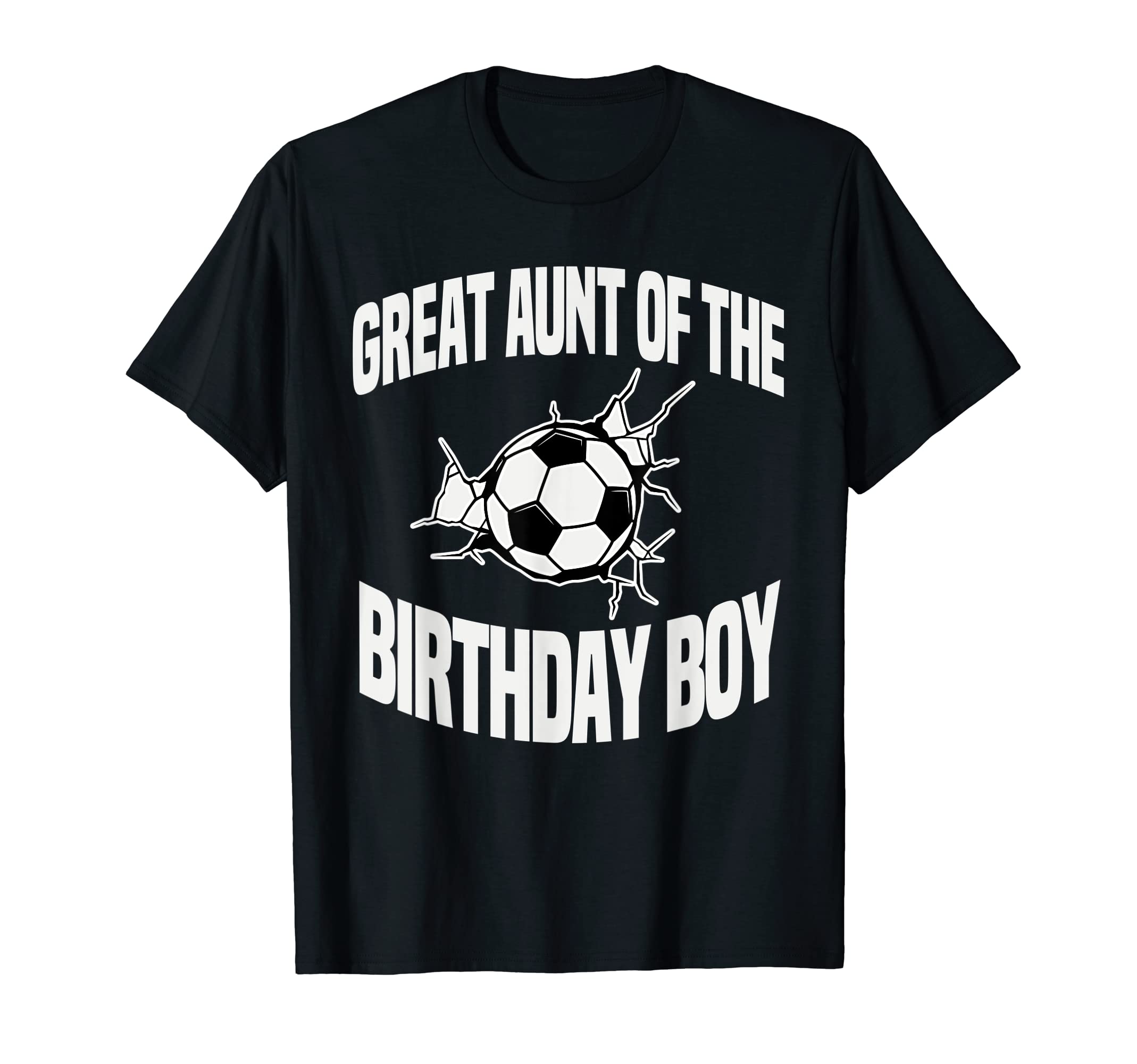 Great Aunt Birthday Soccer Ball T-Shirt - Fun Novelty Design Men Women - T-Shirt, Sweatshirt, Hoodie