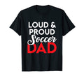 New First Time Dad To Be Loud Soccer T-Shirt - Unique Graphic Men Women - T-Shirt, Sweatshirt, Hoodie