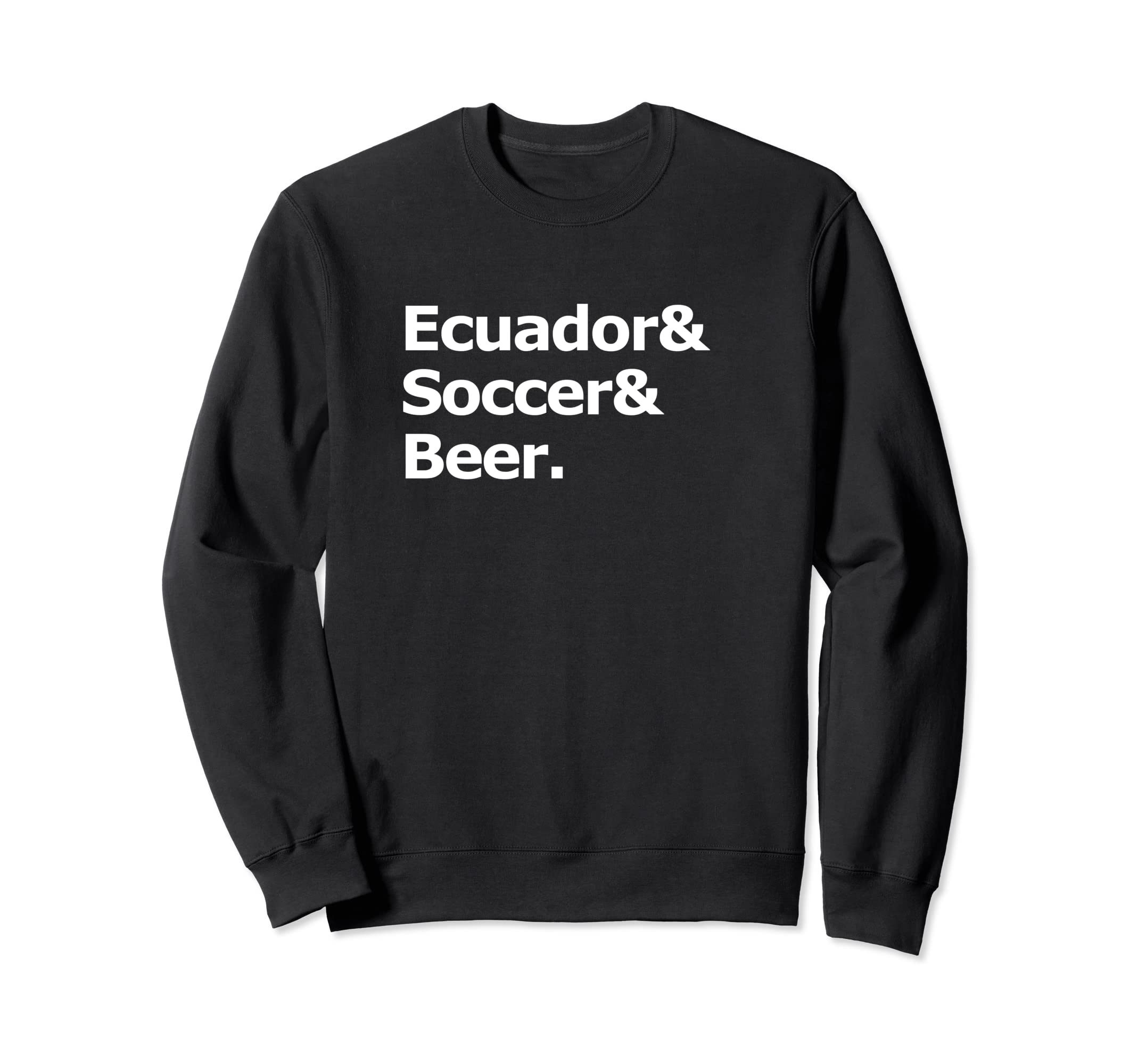 Ecuador Soccer Beer Football Sweatshirt - Streetwear Style Unisex - T-Shirt, Sweatshirt, Hoodie