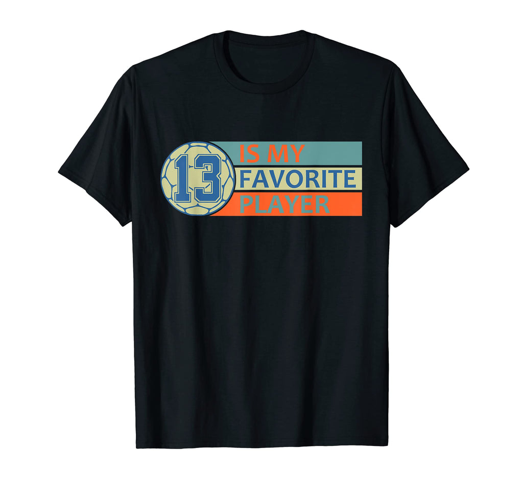 Number Thirteen 13 My Favorite T-Shirt - Casual Everyday Wear for Adults - T-Shirt, Sweatshirt, Hoodie