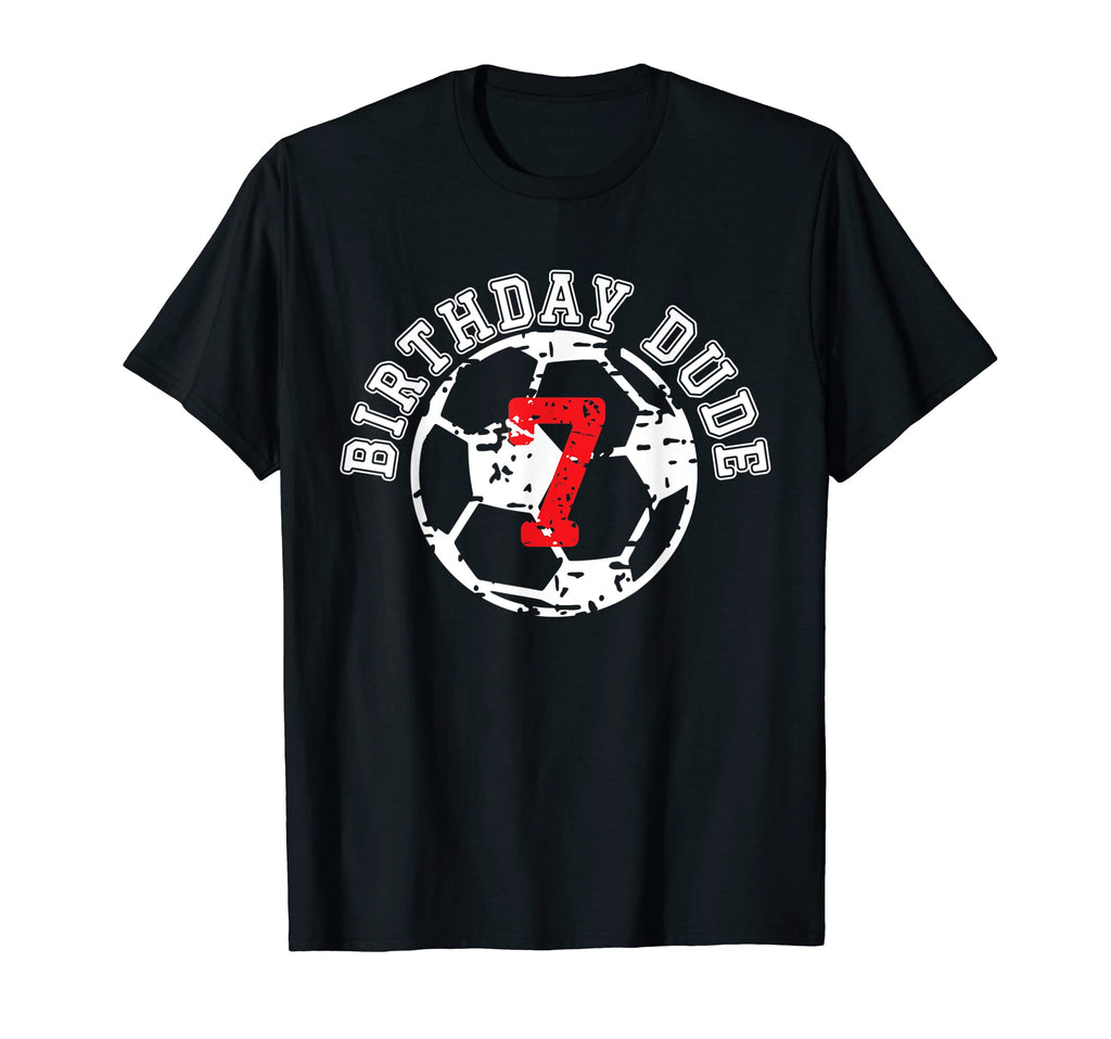 7 Year Old 7Th Birthday Dude Soccer T-Shirt - Unique Graphic for Adults - T-Shirt, Sweatshirt, Hoodie