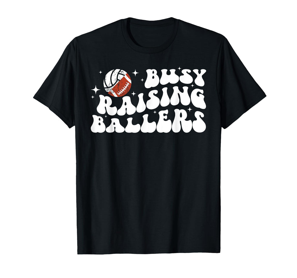 Busy Raising Ballers Volleyball Football Mom T-Shirt - Graphic Print Unisex - T-Shirt, Sweatshirt, Hoodie