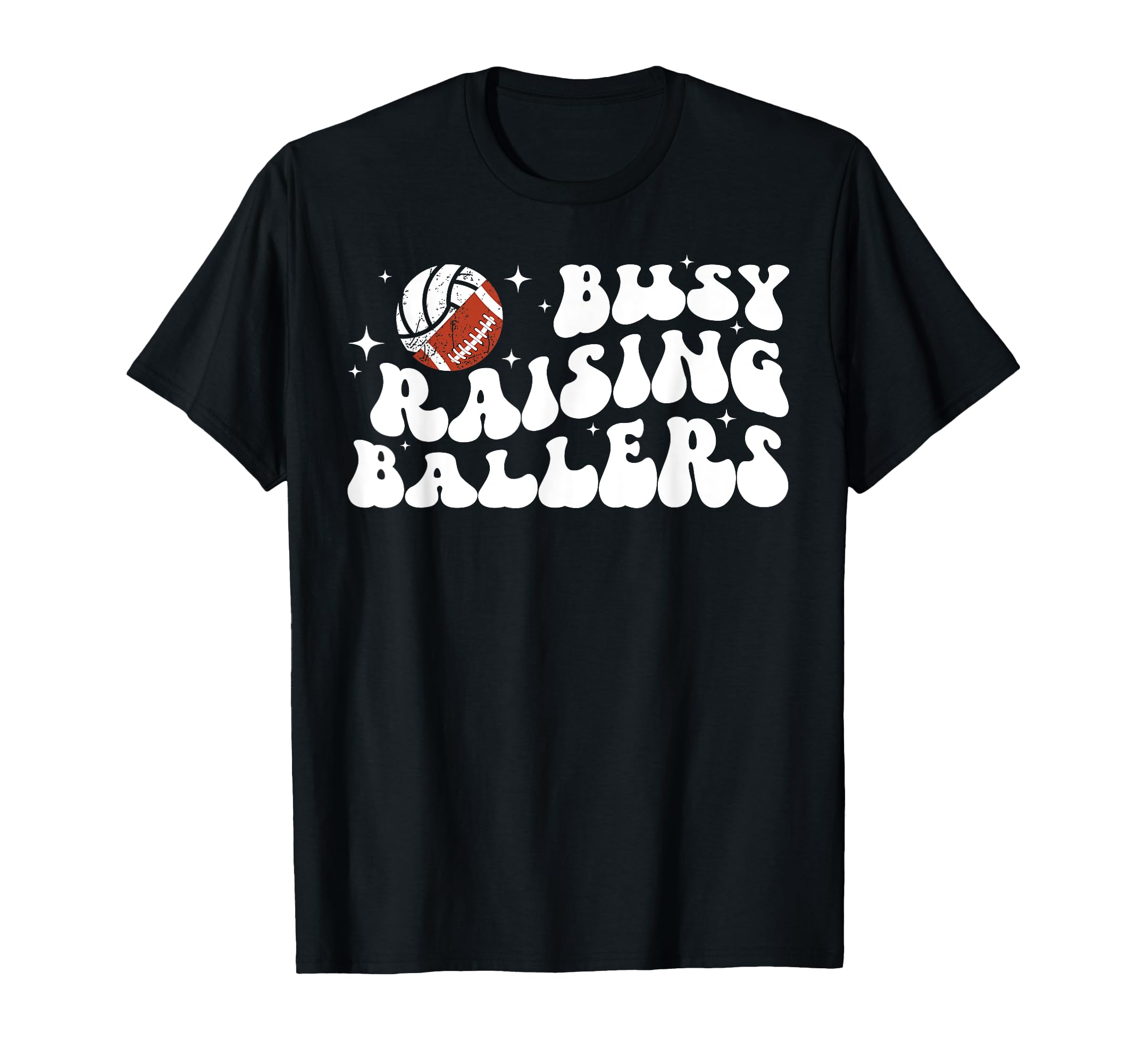 Busy Raising Ballers Volleyball Football Mom T-Shirt - Graphic Print Unisex - T-Shirt, Sweatshirt, Hoodie