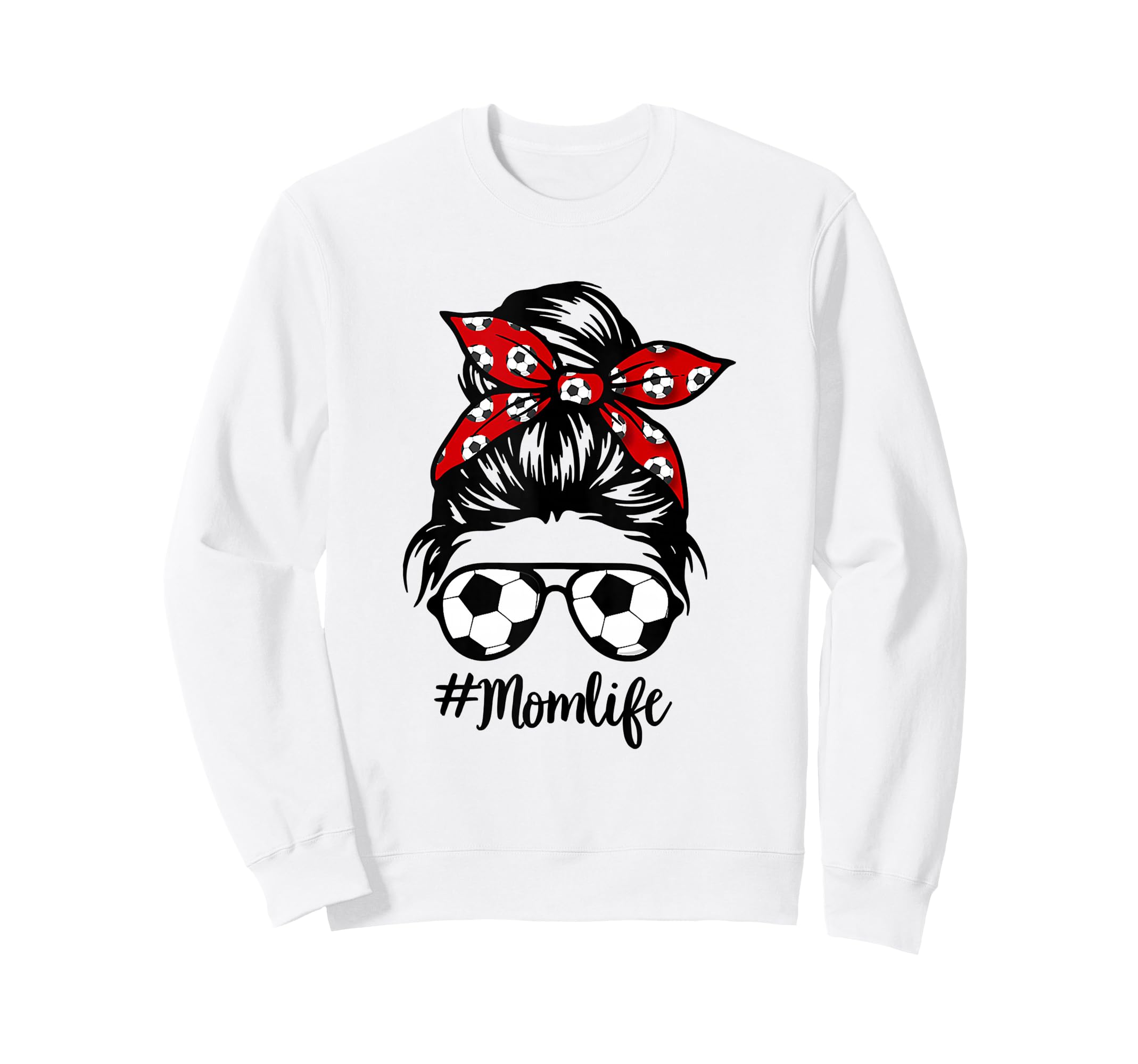 Soccer Mom Messy Bun Life Sweatshirt - Casual Everyday Wear for Adults - T-Shirt, Sweatshirt, Hoodie