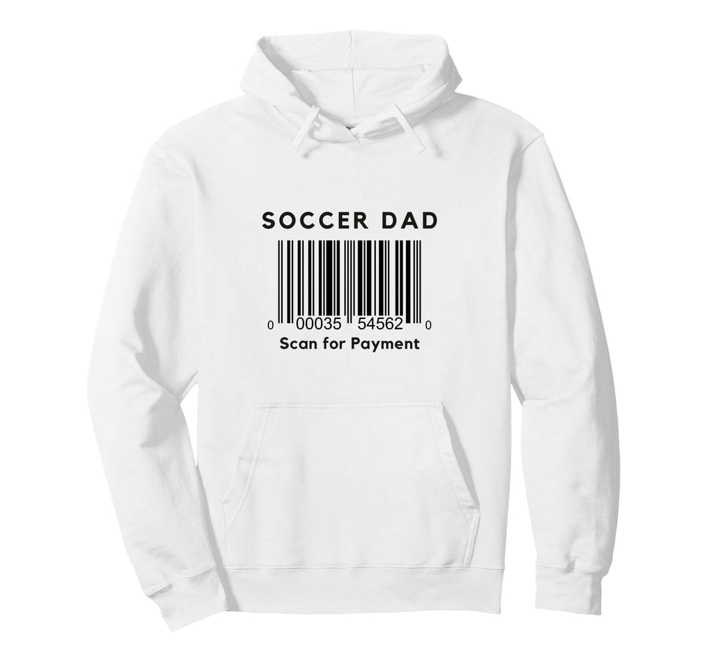 Funny Soccer Dad Scan Payment Barcode Hoodie - Aesthetic Graphic Men Women - T-Shirt, Sweatshirt, Hoodie