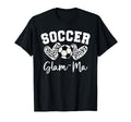 Soccer Glam Ma Matching Family Soccer T-Shirt - Aesthetic Graphic Men Women - T-Shirt, Sweatshirt, Hoodie