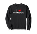 I Love Goalkeepers Heart Goalie Sweatshirt - Minimalist Print for Adults - T-Shirt, Sweatshirt, Hoodie