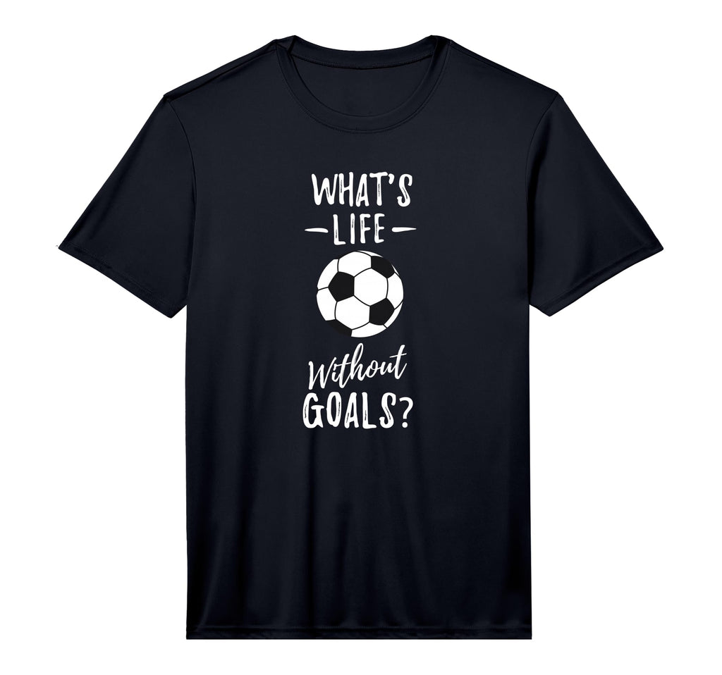 Whats Life Without Goals Goalkeeper T-Shirt - Graphic Print for Adults - T-Shirt, Sweatshirt, Hoodie