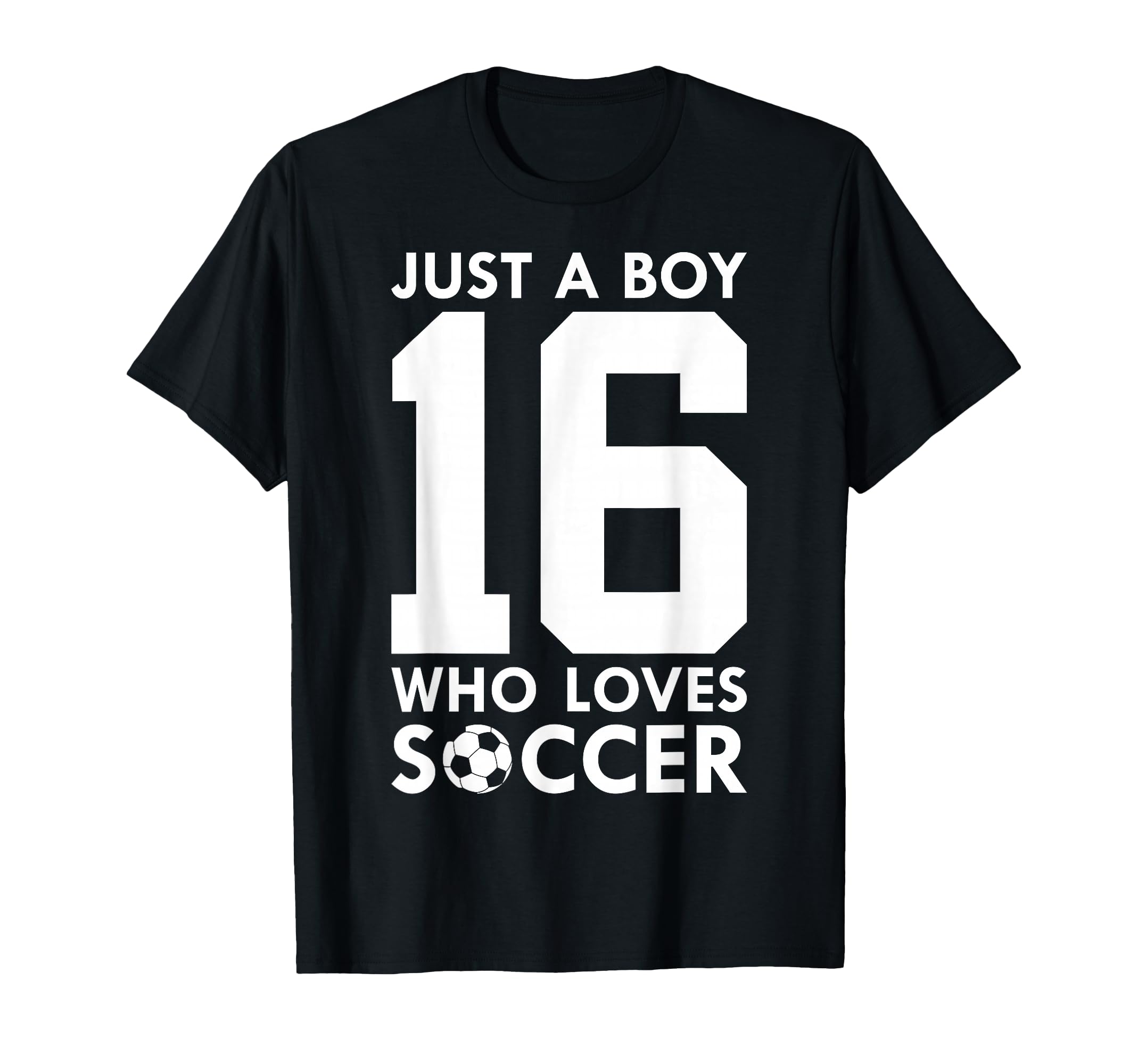 Just Who Loves 16 Years Soccer 16Th T-Shirt - Novelty Apparel Unisex - T-Shirt, Sweatshirt, Hoodie