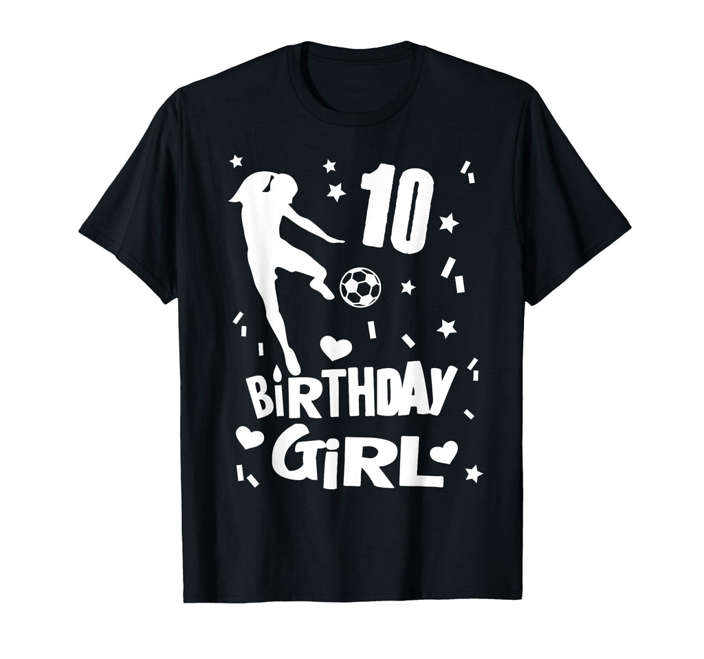10Th Birthday Soccer Gift Turning Ten T-Shirt - Streetwear Style Unisex - T-Shirt, Sweatshirt, Hoodie