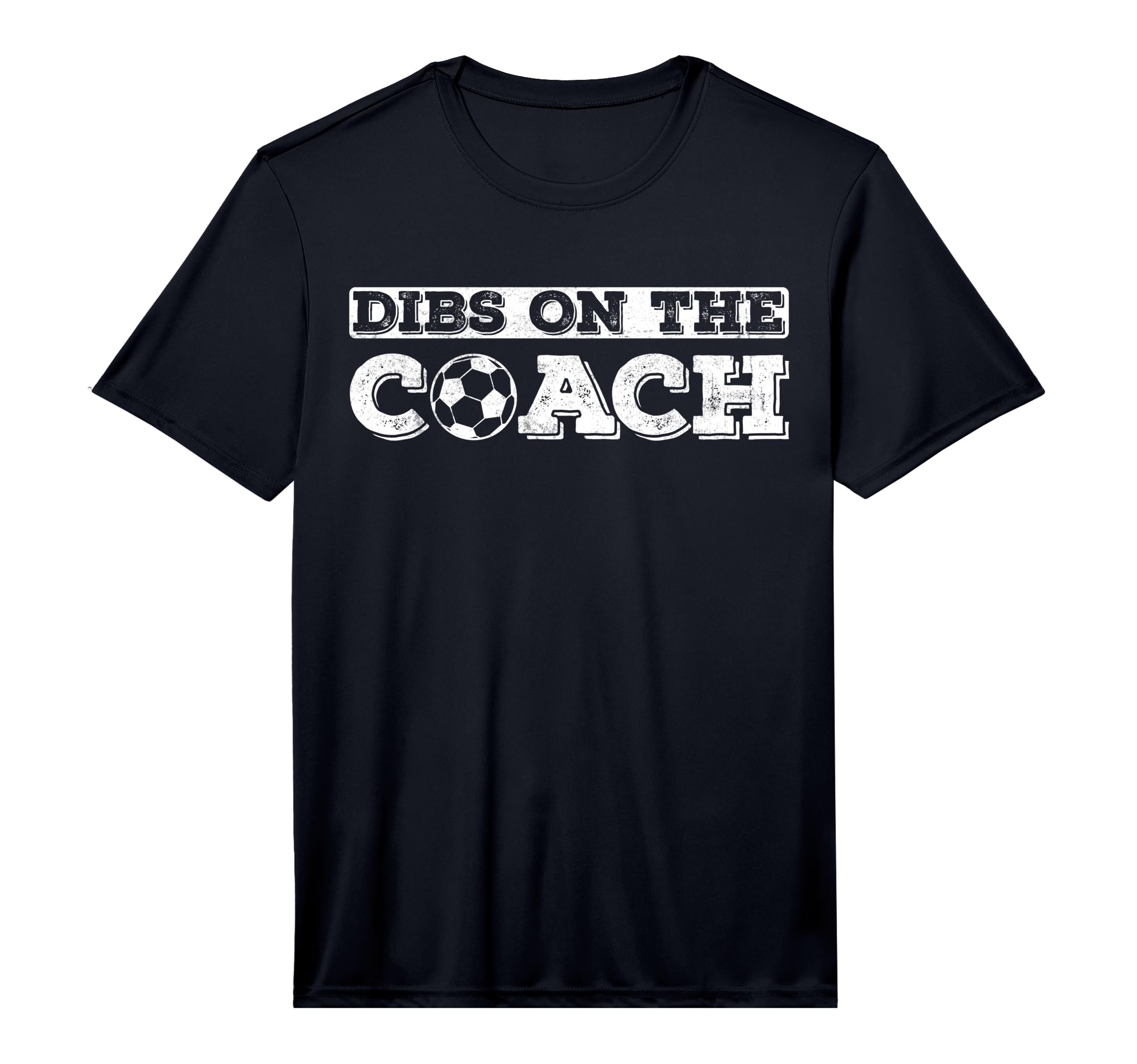 Dibs Coach Soccer Coaches Wife Or T-Shirt - Novelty Apparel Men Women - T-Shirt, Sweatshirt, Hoodie