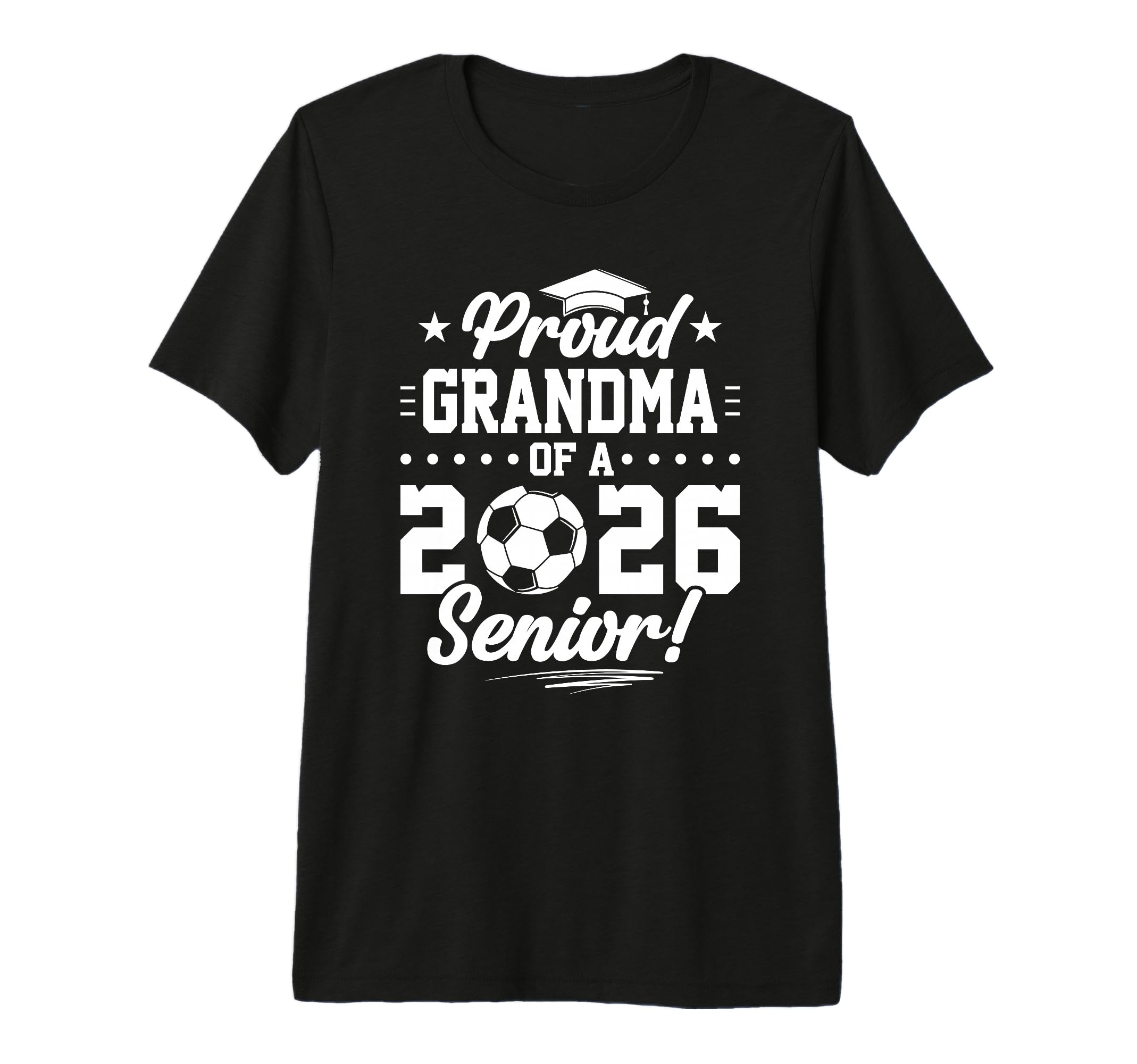 Proud Grandma 2026 Senior Soccer T-Shirt - Fun Novelty Design Men Women - T-Shirt, Sweatshirt, Hoodie