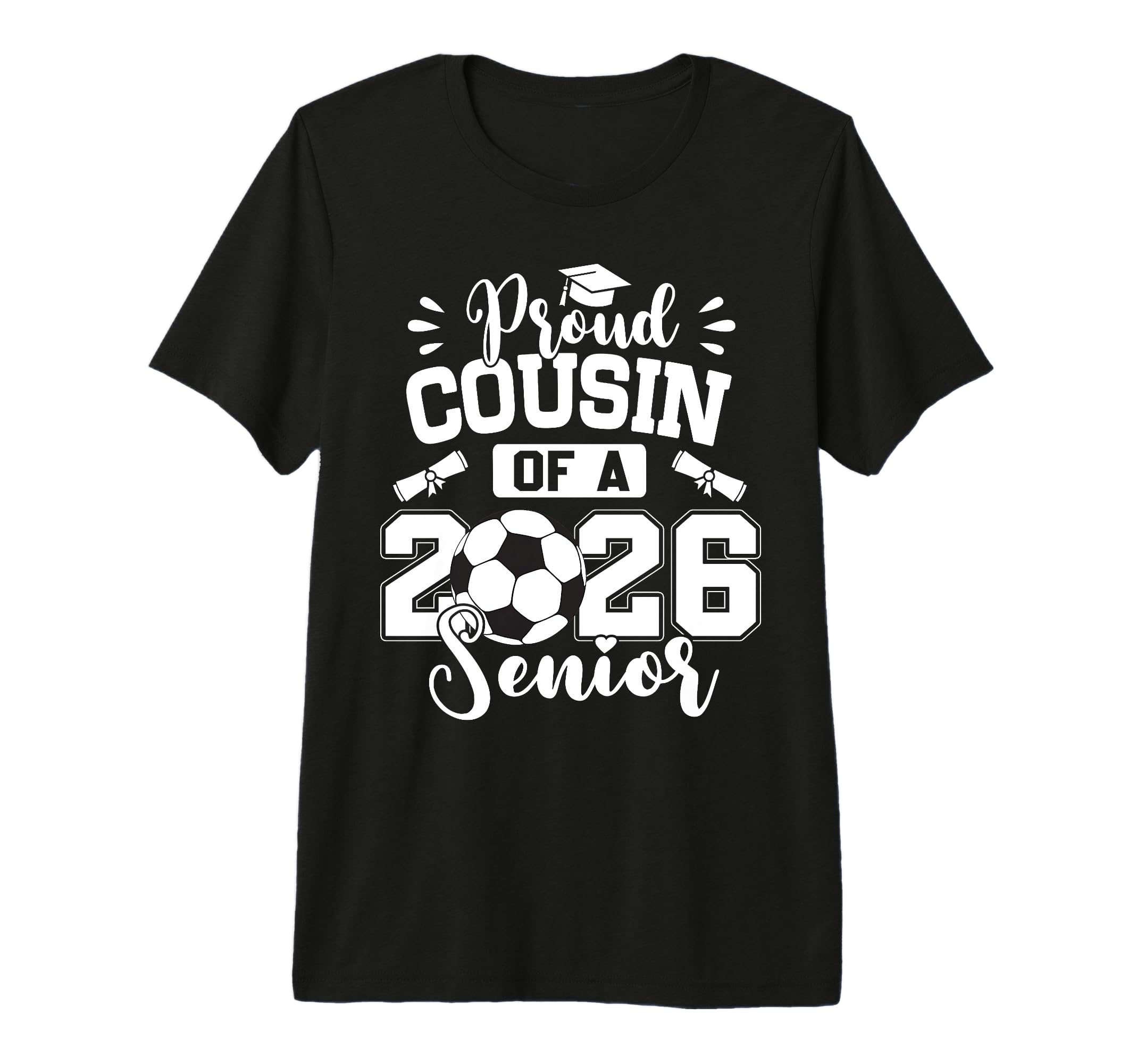 Proud Cousin 2026 Senior Soccer Ball T-Shirt - Trendy Graphic Unisex - T-Shirt, Sweatshirt, Hoodie