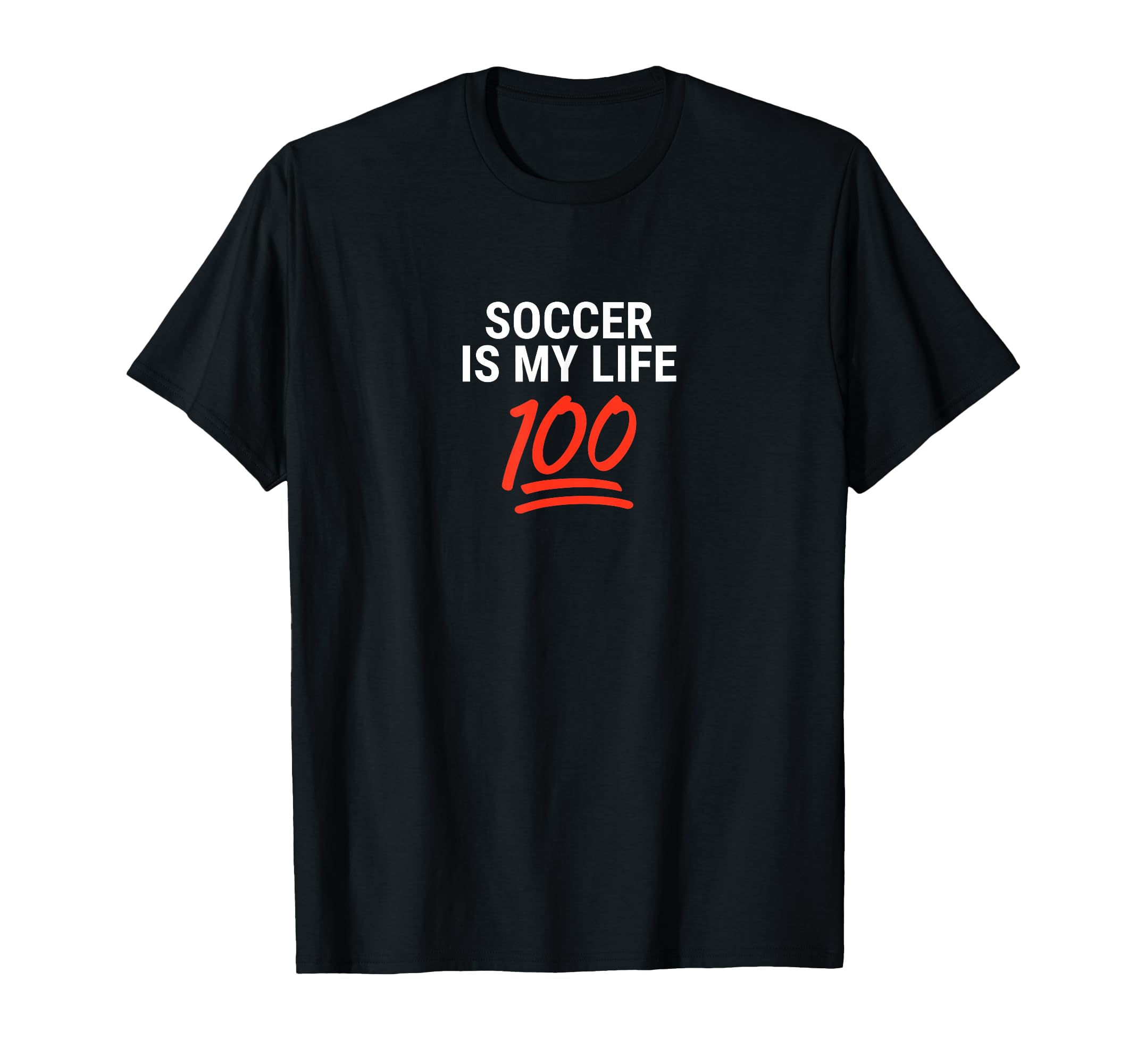 Soccer Is My Life 100 Inspiring T-Shirt - Aesthetic Graphic Men Women - T-Shirt, Sweatshirt, Hoodie