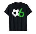 6Th Birthday Soccer 6 Years Old T-Shirt - Casual Everyday Wear Men Women - T-Shirt, Sweatshirt, Hoodie
