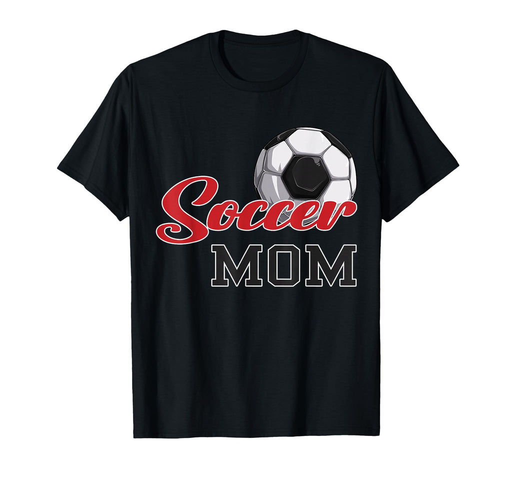 Soccer Mom Soccer Mom Mama T-Shirt - Casual Everyday Wear Unisex - T-Shirt, Sweatshirt, Hoodie